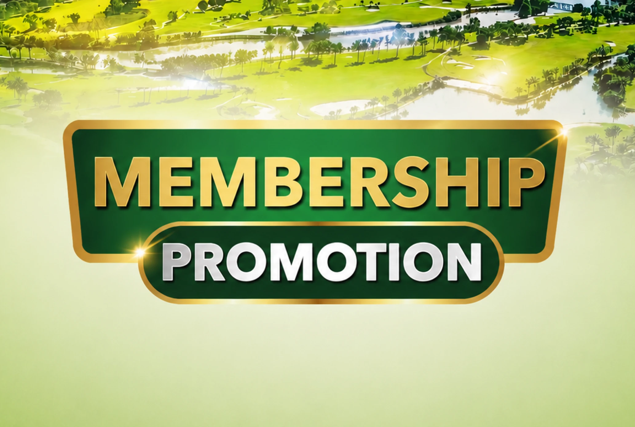 MEMBERSHIP PROMOTION